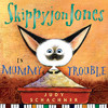Skippyjon Jones In Mummy Trouble (Unabridged)