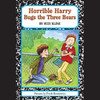 Horrible Harry Bugs the Three Bears (Unabridged)