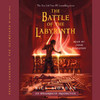 The Battle of the Labyrinth: Percy Jackson and the Olympians, Book 4 (Unabridged)
