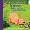 Mercy Watson #5: Mercy Watson Thinks Like a Pig (Unabridged) (Unabridged  Fiction)