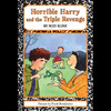 Horrible Harry and the Triple Revenge (Unabridged)