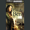 Princess Ben: Being a Wholly Truthful Account of Her Various Discoveries and Misadventures (Unabridged  Fiction)