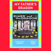 Elmer and the Dragon: My Father's Dragon 2 (Unabridged)