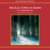 Last Town On Earth (Unabridged)