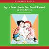Ivy & Bean Break the Fossil Record (Unabridged)