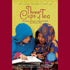 Three Cups of Tea (Unabridged)