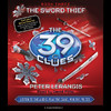 The 39 Clues Book Three: The Sword Thief (Unabridged)