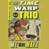 Me Oh Maya: Time Warp Trio 13 (Unabridged)