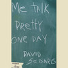 Me Talk Pretty One Day