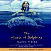 The Music of Dolphins (Unabridged)