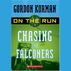 Chasing the Falconers: On the Run, Chase 1 (Unabridged)