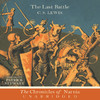 The Last Battle: The Chronicles of Narnia (Unabridged)