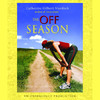 The Off Season (Unabridged)