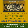 Lucinda's Secret: The Spiderwick Chronicles, Book 3 (Unabridged)