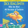 Billy the Bird & All Because of Jackson (Unabridged)