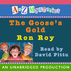 A to Z Mysteries: The Goose's Gold (Unabridged)