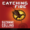 Catching Fire: Hunger Games, Book 2 (Unabridged)