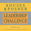 The Leadership Challenge, 4th Edition (Unabridged)