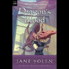 Dragon's Blood: The Pit Dragon Chronicles, Volume 1 (Unabridged)