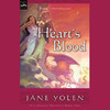 Heart's Blood: The Pit Dragon Chronicles (Unabridged)
