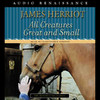 All Creatures Great and Small (Unabridged)
