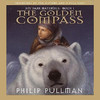 The Golden Compass: His Dark Materials, Book 1 (Unabridged)