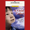 A Child Called 'It': One Child's Courage to Survive (Unabridged)