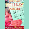 The Last Holiday Concert (Unabridged)