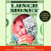 Lunch Money (Unabridged)