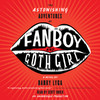 The Astonishing Adventures of Fanboy and Goth Girl (Unabridged)