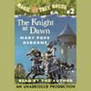 Magic Tree House #2: The Knight At Dawn (Unabridged)