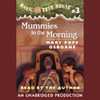 Magic Tree House #3: Mummies In the Morning (Unabridged)