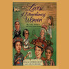 Lives of Extraordinary Women: Rulers, Rebels (and What the Neighbors Thought) (Unabridged)