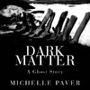 Dark Matter (Unabridged)