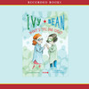Ivy and Bean: What's the Big Idea (Unabridged)