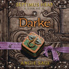 Darke: Septimus Heap, Book Six (Unabridged)