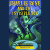 Charlie Bone and the Invisible Boy (Unabridged)