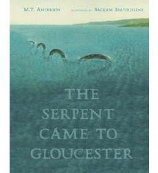 The Serpent Came to Gloucester