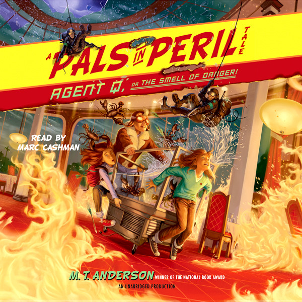 Agent Q, or the Smell of Danger!: A Pals in Peril Tale (Unabridged)