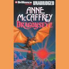 Dragonseye: Dragonriders of Pern, Book 4 (Unabridged)