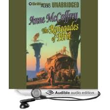 The Renegades of Pern: Dragonriders of Pern (Unabridged)