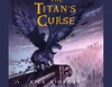 The Titan's Curse: Percy Jackson & the Olympians, Book Three (Unabridged)