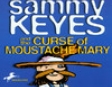 Sammy Keyes and the Curse of Moustache Mary (Unabridged) [Unabridged  Fiction]