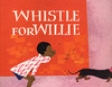 Whistle for Willie (Unabridged)
