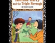 Horrible Harry and the Triple Revenge (Unabridged)