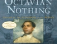 The Astonishing Life of Octavian Nothing: Volume 2: The Kingdom On the Waves (Unabridged)