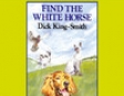 Find the White Horse (Unabridged)