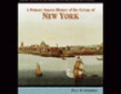 A Primary Source History of the Colony of New York (Unabridged)