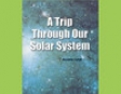 A Trip Through Our Solar System: Rosen Real Readers (Unabridged)