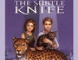 The Subtle Knife: His Dark Materials, Book 2 (Unabridged)